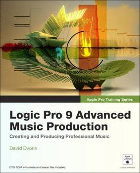 Paperback Logic Pro 9 Advanced Music Production [With DVD ROM] Book
