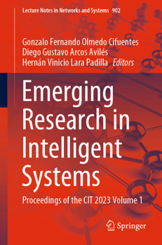 Paperback Emerging Research in Intelligent Systems: Proceedings of the Cit 2023 Volume 1 Book