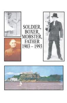 Paperback Soldier, Boxer, Mobster, Father Book