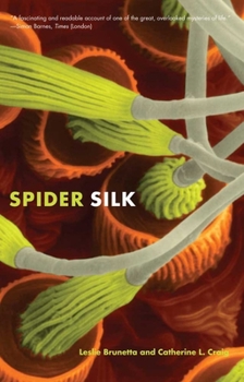 Paperback Spider Silk: Evolution and 400 Million Years of Spinning, Waiting, Snagging, and Mating Book