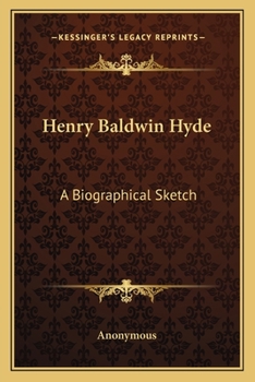 Henry Baldwin Hyde: A Biographical Sketch