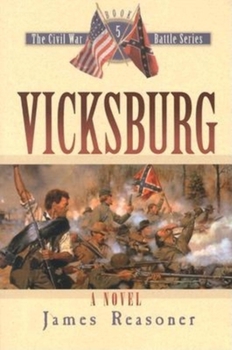 Vicksburg (Civil War Battle Series, Vol. 5) (Civil War Battle Series, 5) - Book #5 of the Civil War Battle Series