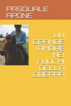 Paperback Un Grande Amore Nei Fuochi Della Guerra [Italian] Book