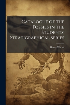 Paperback Catalogue of the Fossils in the Students' Stratigraphical Series Book