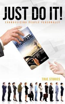 Paperback Just Do It! Evangelizing People Personally Book