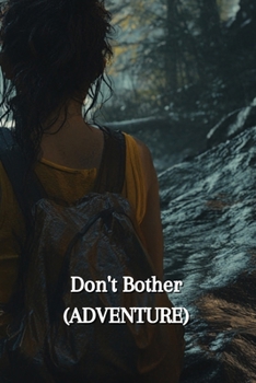 Paperback Don't Bother (ADVENTURE) Book