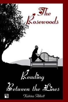 Reading Between The Lines - Book #4 of the Rosewoods
