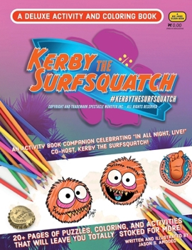 Paperback Kerby the Surfsquatch - Official Activity Book: Kerby the Surfsquatch Activity Book