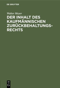 Hardcover Der Inhalt Des Kaufmännischen Zurückbehaltungsrechts [German] Book