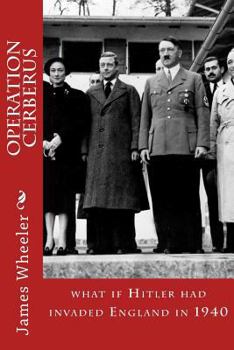 Paperback Operation Cerberus: what if Hitler had invaded England in 1940 Book