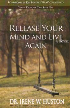 Hardcover Release Your Mind And Live Again Book