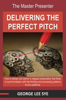 Paperback The Master Presenter - Delivering the Perfect Pitch Book