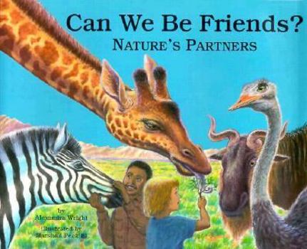Paperback Can We Be Friends: Nature's Partners Book