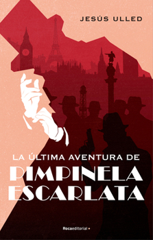 Paperback La Última Aventura de Pimpinela Escarlata/ The Last Adventure of Scarlet Pimpinel [Spanish] Book