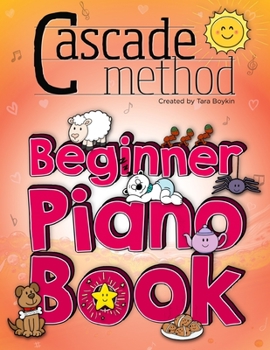 Paperback Cascade Method Beginner Piano Book by Tara Boykin: Teaching Beginner Students How To Play Children's Songs Within The First Lesson Using The Cascade M Book