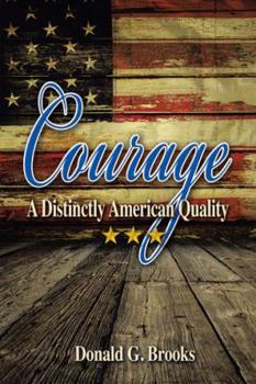 Hardcover Courage A Distinctly American Quality Book