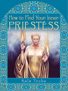 Paperback How to Find Your Inner Priestess Book