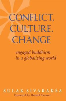 Paperback Conflict, Culture, Change: Engaged Buddhism in a Globalizing World Book