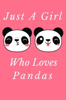 Paperback just a girl who loves pandas: Journal, Notebook, Diary Or Sketchbook With Lined Pages: Great Gift Idea Book