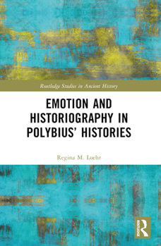 Paperback Emotion and Historiography in Polybius' Histories Book