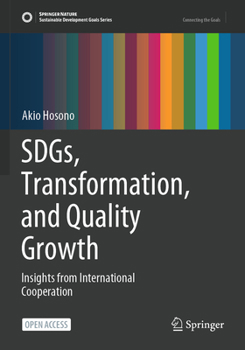 Paperback Sdgs, Transformation, and Quality Growth: Insights from International Cooperation Book