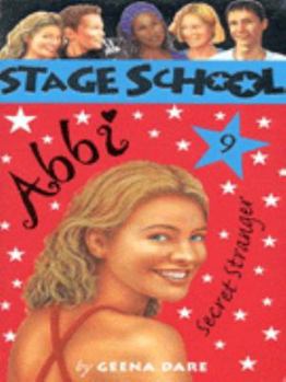 Paperback Abbi: Secret Stranger (Stage School) Book