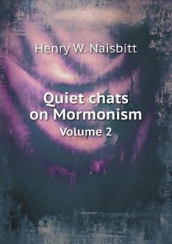 Paperback Quiet chats on Mormonism Volume 2 Book