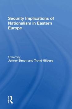 Security Implications of Nationalism in Eastern Europe (U.S. Army War College Intl Security Affairs and Military Strategy Series)