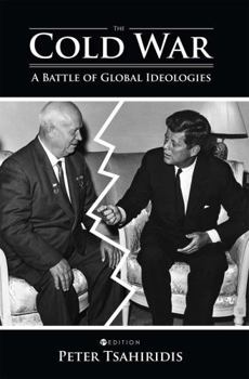 Hardcover The Cold War: A Battle of Global Ideologies Book