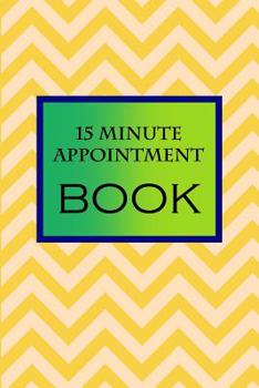 Paperback 15 Minute Appointment Book: 15 Minute Appointment Book