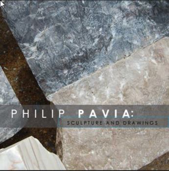 Perfect Paperback Philip Pavia: Sculpture and Drawings Book