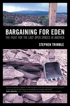 Paperback Bargaining for Eden: The Fight for the Last Open Spaces in America Book