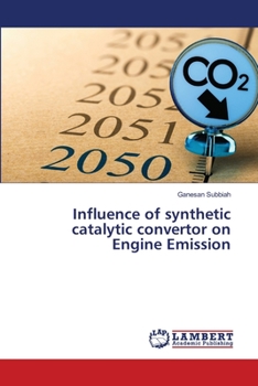 Paperback Influence of synthetic catalytic convertor on Engine Emission Book