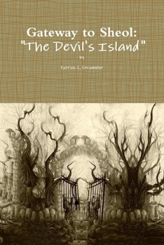 Paperback Gateway to Sheol: "The Devil's Island" Book