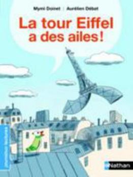 Hardcover La Tour Eiffel a des ailes ! [French] Book