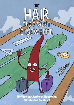 Paperback The Hair That Went Elsewhere Book