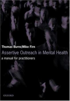 Paperback Assertive Outreach in Mental Health: A Manual for Practitioners (Oxford Medical Publications) Book