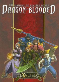 Hardcover The Manual of Exalted Power: Dragon-Blooded Book