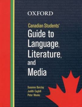 Hardcover Oxford Canadian Students' Guide to Language, Literature and Media Book