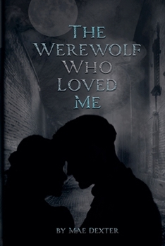 Paperback The Werewolf Who Loved Me Book