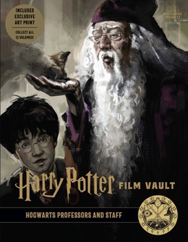 Hardcover Harry Potter: Film Vault: Volume 11: Hogwarts Professors and Staff Book