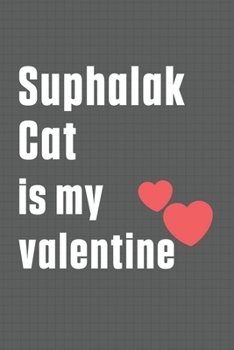 Paperback Suphalak Cat is my valentine: For Suphalak Cat Fans Book