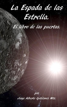 La Espada de las Estrellas.: El Libro de las Puertas. (Abea) (Spanish Edition)
