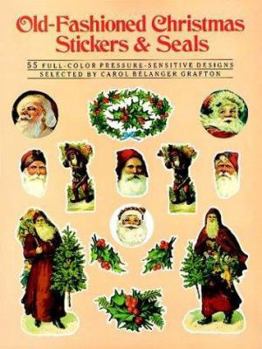 Old-Fashioned Christmas Stickers and Seals: 55 Full-Color Pressure-Sensitive Designs