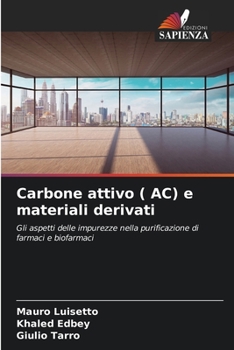 Carbone attivo ( AC) e materiali derivati (Italian Edition)