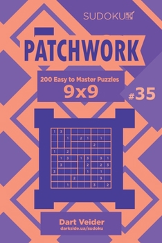 Paperback Sudoku Patchwork - 200 Easy to Master Puzzles 9x9 (Volume 35) Book