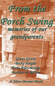Paperback From the Porch Swing - Memories of Our Grandparents Book