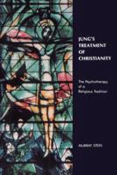 Paperback Jung's Treatment of Christianity: The psychotherapy of a Religious Tradition Book