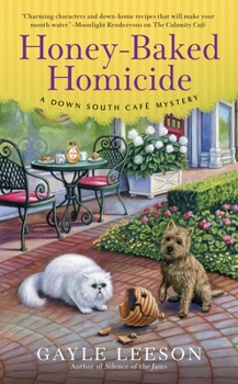 Honey-Baked Homicide - Book #3 of the Down South Café Mystery