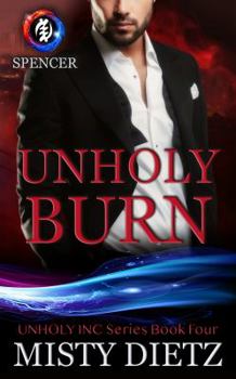 Unholy Burn - Book #4 of the Unholy Inc